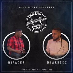 Queens Bridge DJ Project (P2) - DJ Wreckz & DJ Fadez