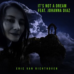 It's not a Dream / Feat. Johanna Diaz