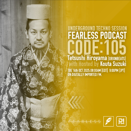 FEARLESS PODCAST @ DI.FM CODE105 Tetsushi Hiroyama & Kouta