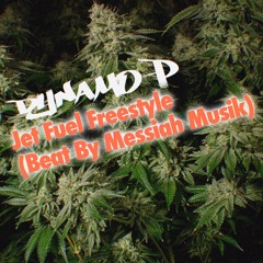 Jet fuel freestyle (Beat By Messiah Musik)