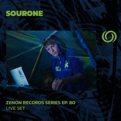 SOURONE | Zenon Records Series Ep. 80 | 18/09/2024