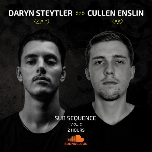 Daryn Steytler B2B Cullen Enslin - Sub Sequence Vol.2 (19 February)2 Hours