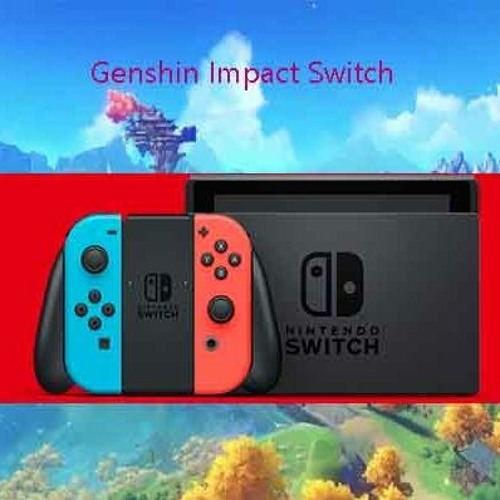 Stream Genshin Impact Nintendo Switch Download How to Get Started and