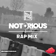 RAP MIX | NOTORIOUS