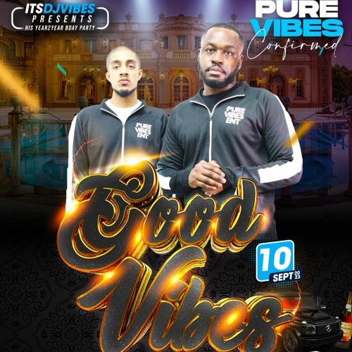 Pure Vibes Ent - Live At Good Vibes Part 5 (DJ Vibes Birthday) 10.09.2023