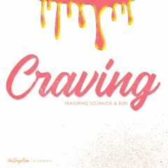 Craving ft. Sojimusik & BUKI