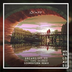 Lost Sky ft. Sara Skinner - Dreams Pt.II (Soundstorm Remix)[FREE DOWNLOAD]
