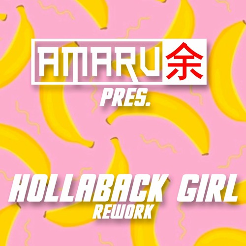 Stream Hollaback Girl (Amaru Rework) FREE DL by Amaru Listen online
