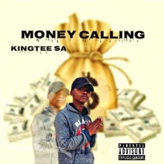 KingTee SA - Money Calling ( Official Audio)