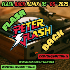 605-DANCE FLASH BACK REMIX 06 DJ PETER FLASH 005-2025