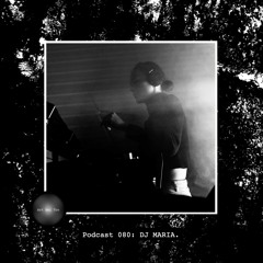 Art Bei Ton Podcast 080: DJ MARIA.