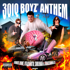30IQ Boyz’ Anthem