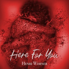 Henri Werner - Here For You