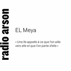 Radio Arson - EL Meya, artiste