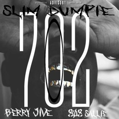 Slim Dumpie X 808 Sallie X Berry Jive - 702.mp3
