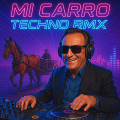Mi Carro (Techno REMIX) (Demo)