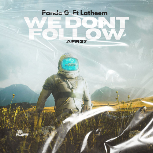 We Dont Follow (feat. Latheem)