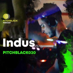 Pitchblack Podcast 020 w/ Indus