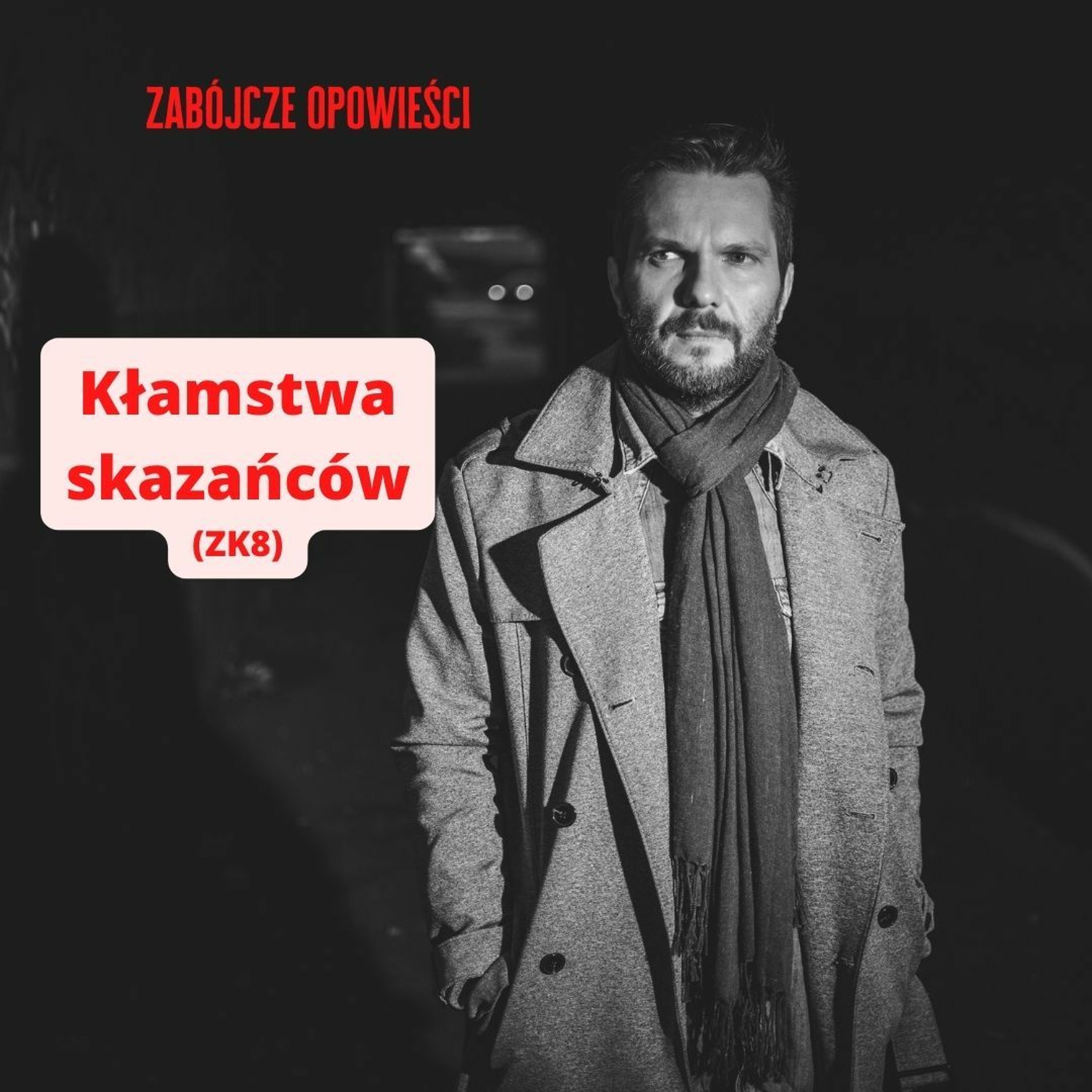 Kłamstwa skazańców (ZK8.Ost.) episode artwork