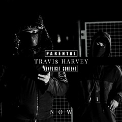 Travi$ Harvey - Now (Prod. Bouncy Chef)