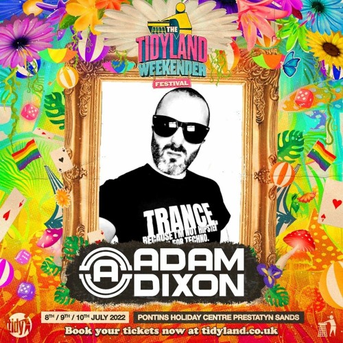 ADAM DIXON @ TIDYLAND WEEKENDER 2022