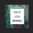 Cold (F/H Remix)