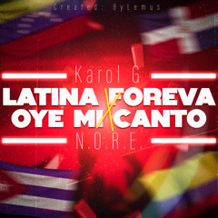 LATINA FOREVA x OYE MI CANTO (Mashup) - ByLemus