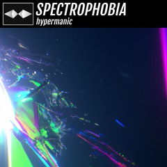 hypermanic - spectrophobia [WIDE004]