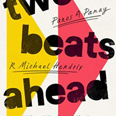 [Get] PDF 📄 Two Beats Ahead: What Musical Minds Teach Us About Innovation by  Panos
