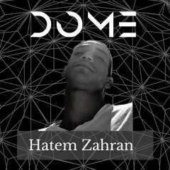 Dome - Hatem Zahran Podcast #6