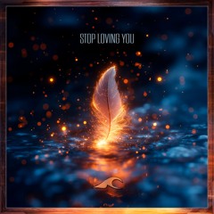 stop loving you