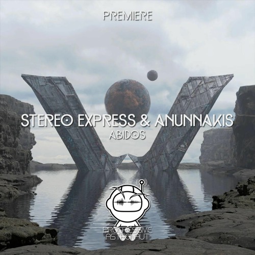 Stereo Express & Anunnakis - Abidos [OFF WORLD]