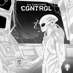 Kill Your Utopia - Control