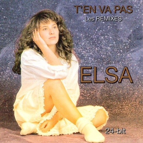 Stream DJC'. | Listen to ELSA « T'en Va Pas » - Les Remixes (24-bit)  playlist online for free on SoundCloud