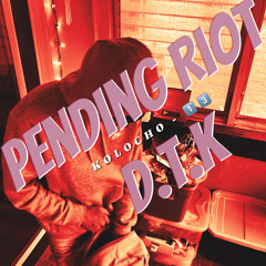 PENDING RIOT (Prod. Rollie)