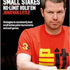 [DOWNLOAD] PDF 📬 Mastering Small Stakes No-Limit Hold'em: Strategies to Consistently