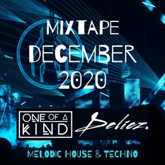 ONE OF A KIND & DELICZ - MIXTAPE - DECEMBER 2020