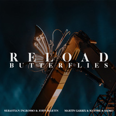 Sebastian Ingrosso x Martin Garrix & Matisse & Sadko - Reload (Wellkrow "Butterflies" Edit)