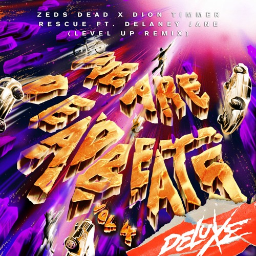 Zeds Dead X Dion Timmer - Rescue ft. Delaney (LEVEL UP Remix)