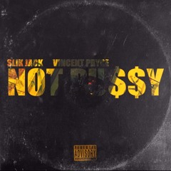 Slik Jack & Vincent Pryce - NOT PU$$Y
