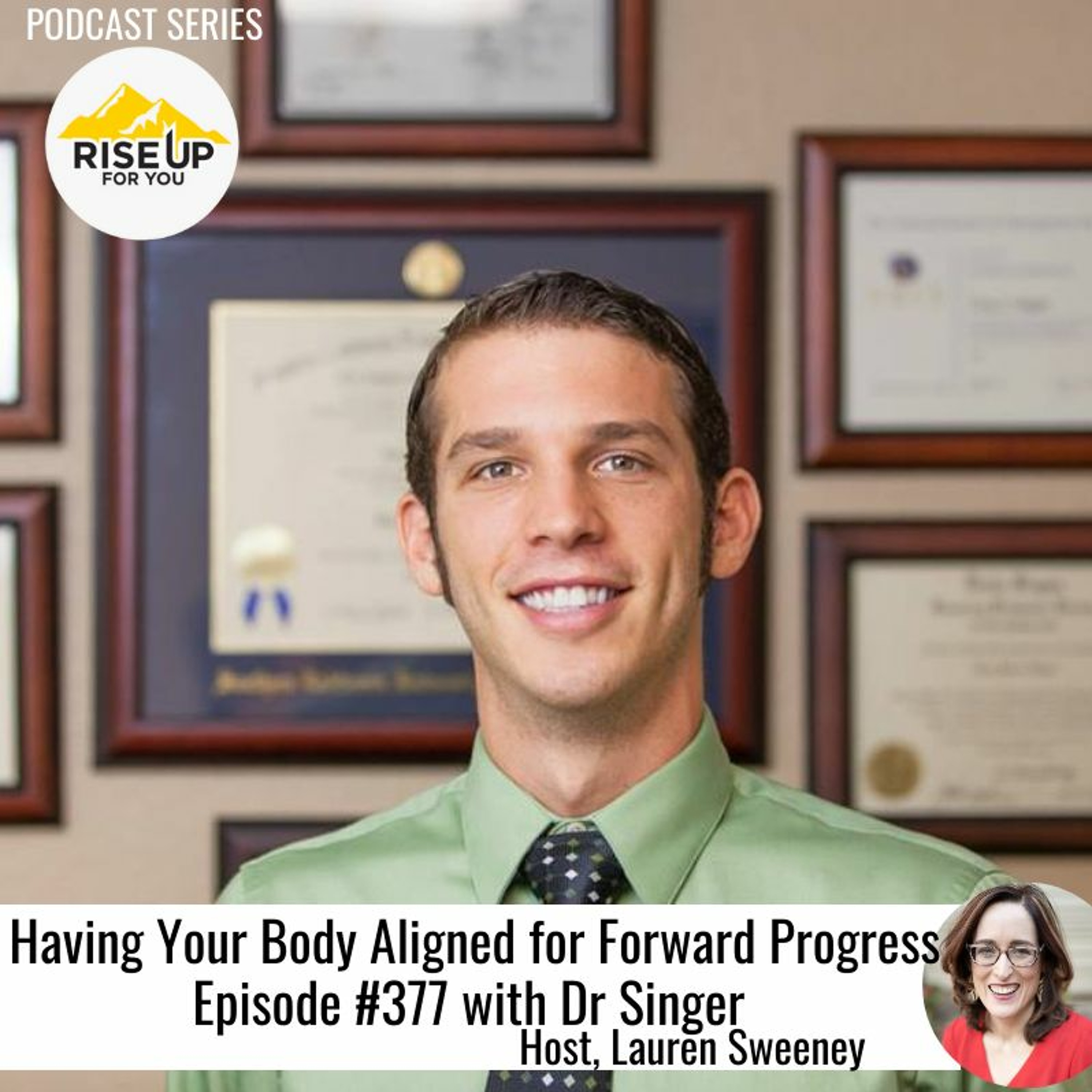 Episode # 377 Having Your Body Aligned For Forward Progress With Dr. Singer! episode artwork