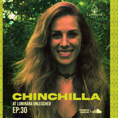 ChinChilla @ Luminara Unleashed [EP30]