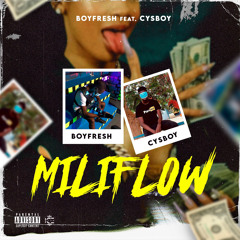 MiliFlow🔥( feat. CysBoy )