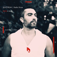 Beatfreak Radio Show By D - Formation #318 | H Man