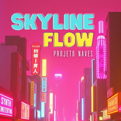 Skyline Flow - Projeto Naves