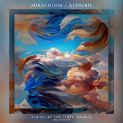 MiraculuM - Aetheris [Stellar Fountain] - 2022