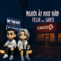 NGUOI AY NHU NAO (feat. SANT1)