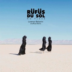 [FREE DOWNLOAD] Rüfüs Du Sol - No Place (Lorenzo Balzarini Unofficial Remix)