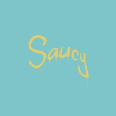 Saucy (prod. Depo)