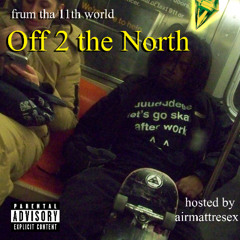 Off 2 the North